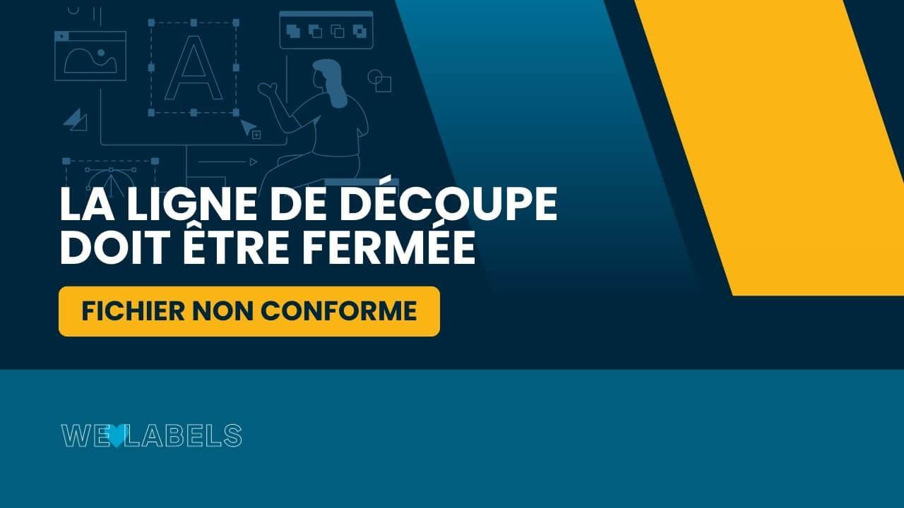 La-ligne-de-découpe-doit-être-fermée