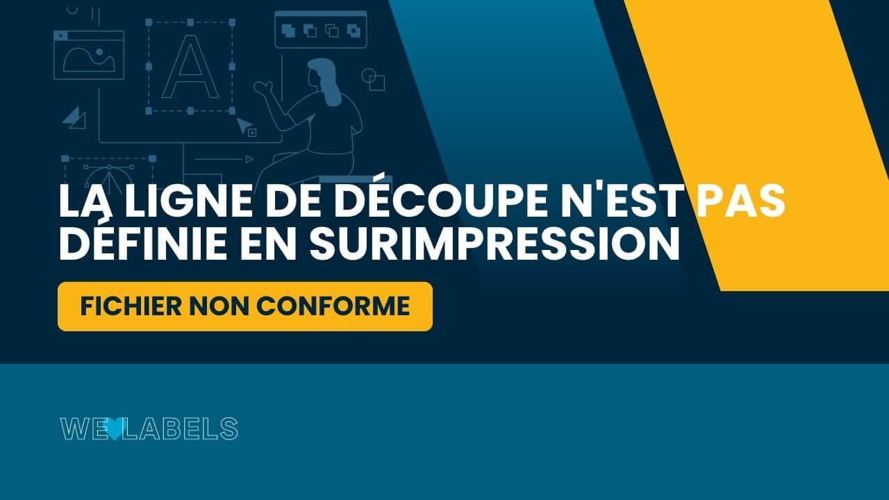La-ligne-de-découpe-n'est-pas-définie-en-surimpression